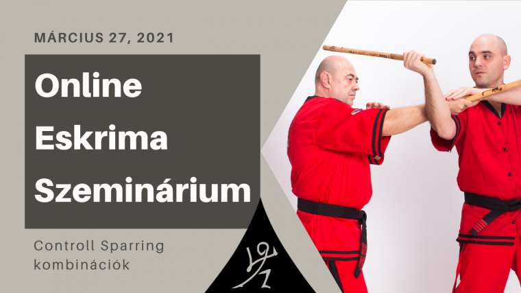 Online Eskrima Szeminárium - Március, 2021